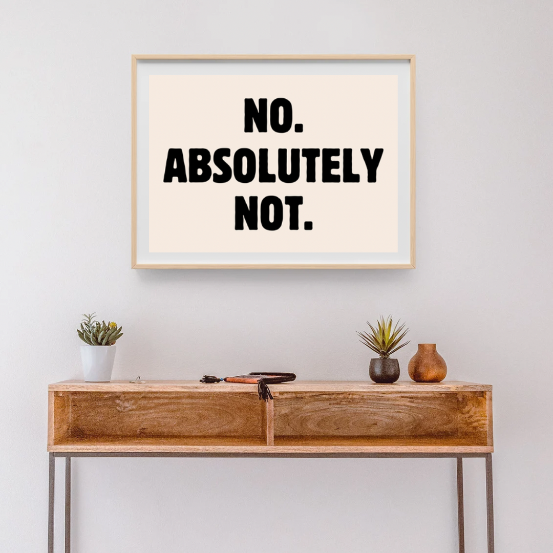 No Absolutely Not Home Quote Digital Download Print