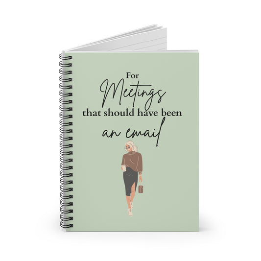 Funny Spiral Notebook - For Meetings That Should Have Been An Email Blonde Woman