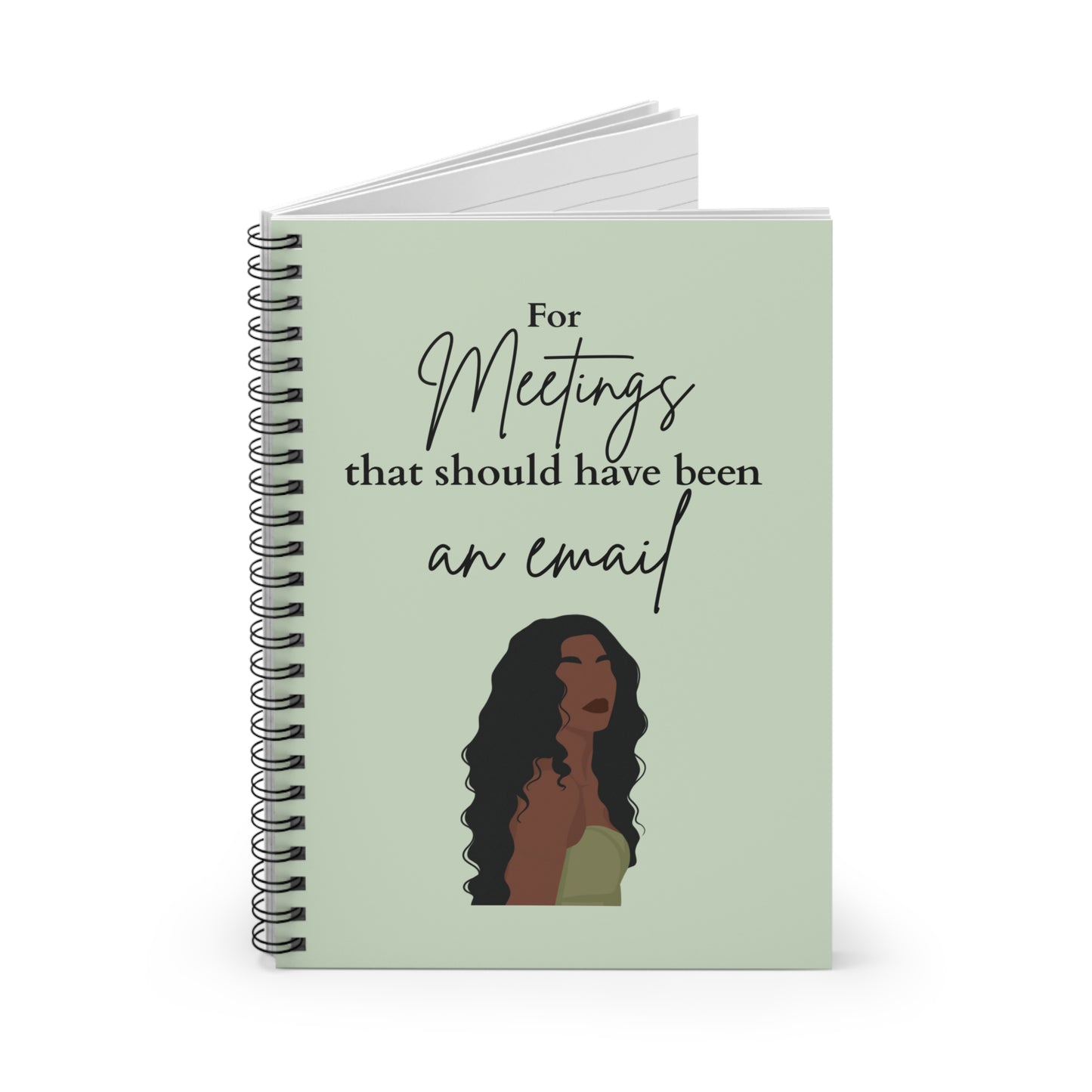 Funny Spiral Notebook with Quote: "For Meetings That Should Have Been an Email" Black Woman