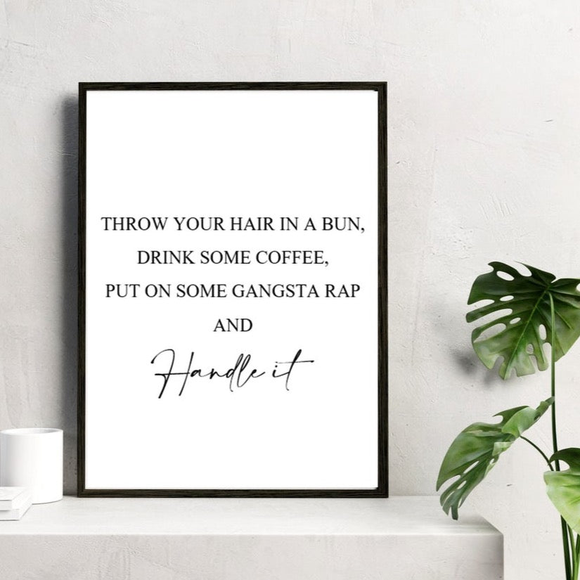 Handle it | Funny | Positive Quote Print