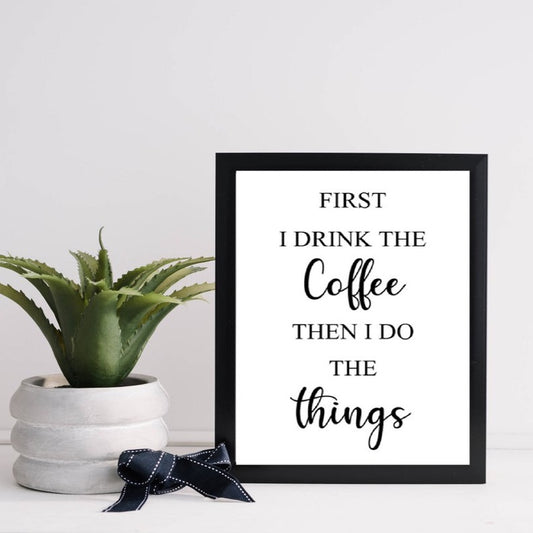 First Coffee | Kitchen Quote Print