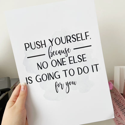 Push Yourself Quote Print