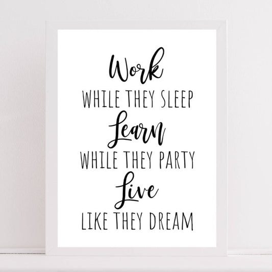 Work Learn Live Quote Print