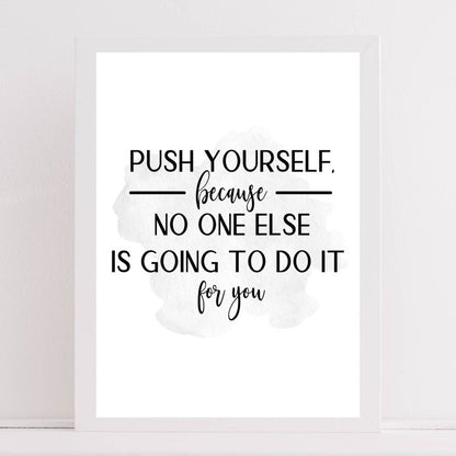 Push Yourself Quote Print