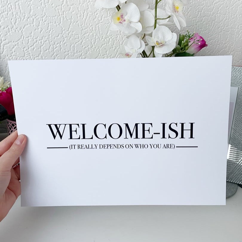 Welcome | Funny Quote Print